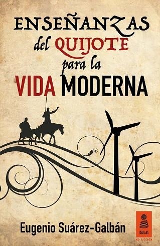 ENSEÑANZAS DEL QUIJOTE PARA LA VIDA MODERNA | 9788416523146 | SUÁREZ-GALBÁN GUERRA,EUGENIO | Llibreria Geli - Llibreria Online de Girona - Comprar llibres en català i castellà