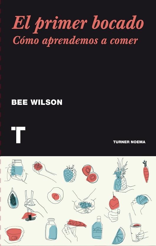 EL PRIMER BOCADO.CÓMO APRENDEMOS A COMER | 9788416354115 | WILSON,BEE | Llibreria Geli - Llibreria Online de Girona - Comprar llibres en català i castellà