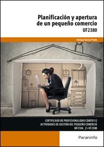 PLANIFICACIÓN Y APERTURA DE UN PEQUEÑO COMERCIO | 9788428397308 | GARCÍA PRADO,ENRIQUE | Llibreria Geli - Llibreria Online de Girona - Comprar llibres en català i castellà