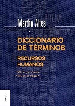 DICCIONARIO DE TERMINOS RECURSOS HUMANOS | 9789506416188 | ALLES,MARTHA | Libreria Geli - Librería Online de Girona - Comprar libros en catalán y castellano