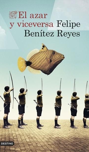 EL AZAR Y VICEVERSA | 9788423349913 | BENÍTEZ REYES,FELIPE | Llibreria Geli - Llibreria Online de Girona - Comprar llibres en català i castellà