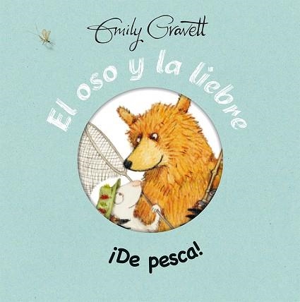 EL OSO Y LA LIEBRE ¡DE PESCA! | 9788416117833 | GRAVETT,EMILY | Llibreria Geli - Llibreria Online de Girona - Comprar llibres en català i castellà