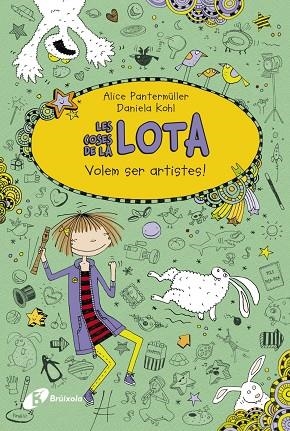 LES COSES DE LA LOTA-4.VOLEM SER ARTISTES! | 9788499066950 | PANTERMÜLLER,ALICE | Llibreria Geli - Llibreria Online de Girona - Comprar llibres en català i castellà