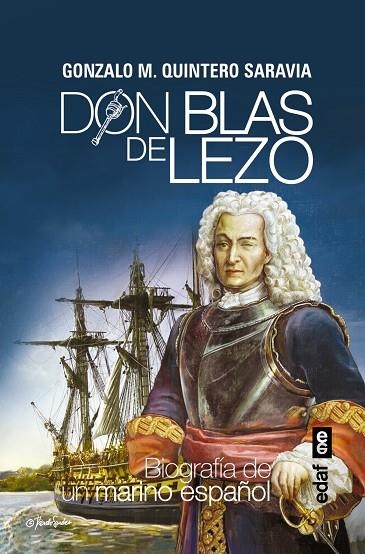 DON BLAS DE LEZO.BIOGRAFÍA DE UN MARINO ESPAÑOL | 9788441436398 | QUINTERO SARAVIA,GONZALO M. | Llibreria Geli - Llibreria Online de Girona - Comprar llibres en català i castellà