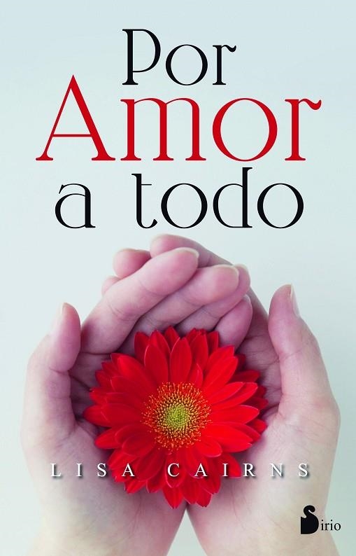 POR AMOR A TODO | 9788416579327 | CAIRNS,LISA | Llibreria Geli - Llibreria Online de Girona - Comprar llibres en català i castellà