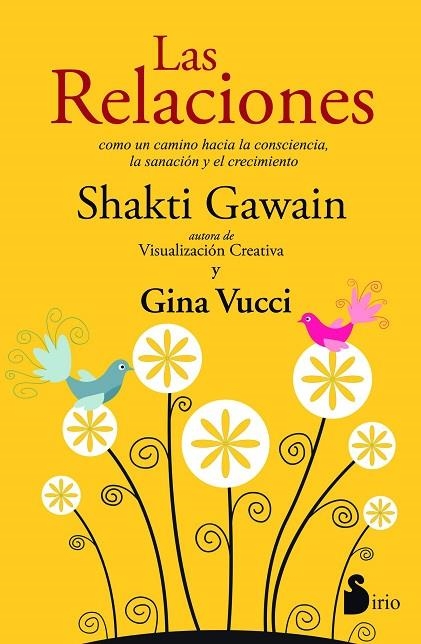 LAS RELACIONES COMO UN CAMINO HACIA LA CONSCIENCIA,LA SANACIÓN Y EL CRECIMIENTO | 9788416579280 | VUCCI,GINA | Llibreria Geli - Llibreria Online de Girona - Comprar llibres en català i castellà