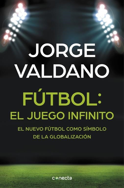 FÚTBOL:EL JUEGO INFINITO | 9788416029648 | VALDANO,JORGE | Llibreria Geli - Llibreria Online de Girona - Comprar llibres en català i castellà