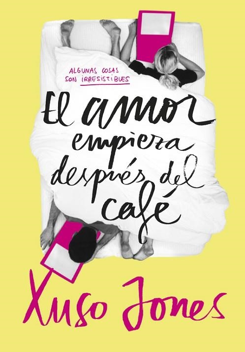 EL AMOR EMPIEZA DESPUÉS DEL CAFÉ | 9788490434635 | JONES,XUSO | Llibreria Geli - Llibreria Online de Girona - Comprar llibres en català i castellà