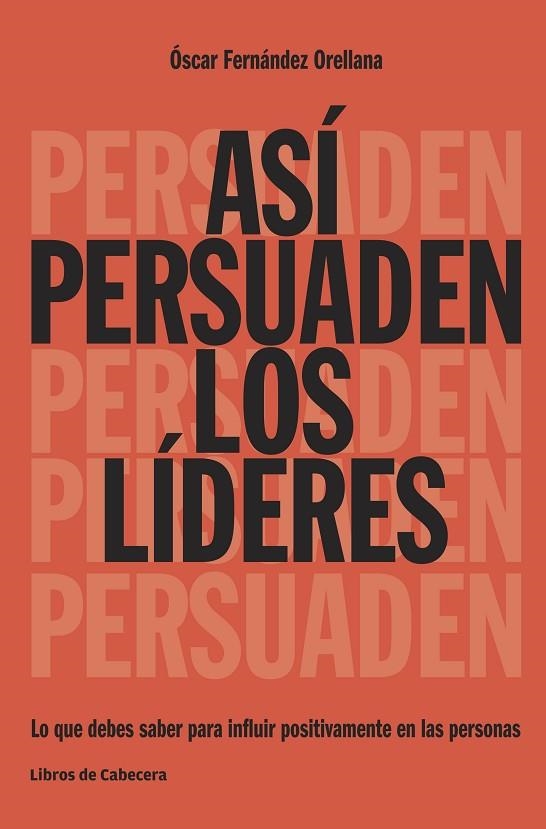 ASÍ PERSUADEN LOS LÍDERES | 9788494522208 | FERNÁNDEZ ORELLANA,ÓSCAR | Llibreria Geli - Llibreria Online de Girona - Comprar llibres en català i castellà