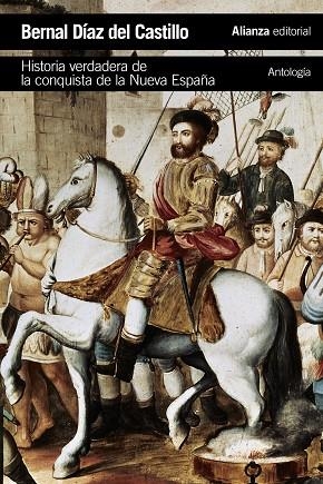 HISTORIA VERDADERA DE LA CONQUISTA DE LA NUEVA ESPAÑA [ANTOLOGÍA] | 9788491043379 | DÍAZ DEL CASTILLO,BERNAL | Llibreria Geli - Llibreria Online de Girona - Comprar llibres en català i castellà