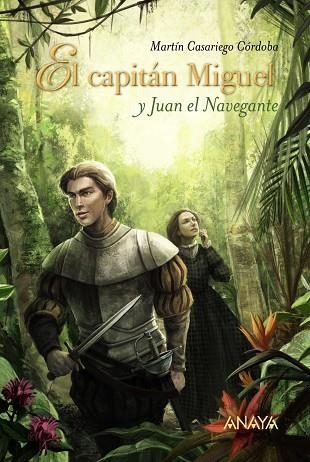 EL CAPITÁN MIGUEL Y JUAN EL NAVEGANTE | 9788469808375 | CASARIEGO CÓRDOBA,MARTÍN | Llibreria Geli - Llibreria Online de Girona - Comprar llibres en català i castellà