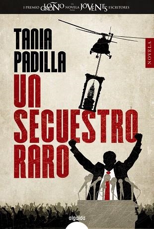 UN SECUESTRO RARO | 9788490674819 | PADILLA,TANIA | Llibreria Geli - Llibreria Online de Girona - Comprar llibres en català i castellà