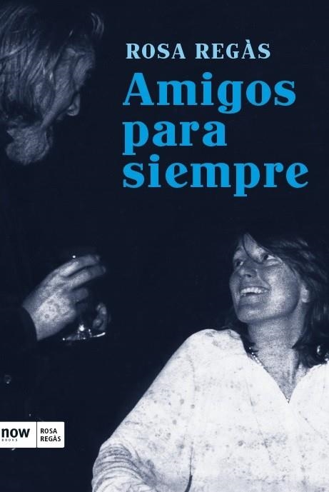 AMIGOS PARA SIEMPRE | 9788416245321 | REGÀS,ROSA | Llibreria Geli - Llibreria Online de Girona - Comprar llibres en català i castellà