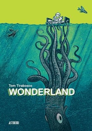 WONDERLAND | 9788416251247 | TIRABOSCO, TOM | Llibreria Geli - Llibreria Online de Girona - Comprar llibres en català i castellà