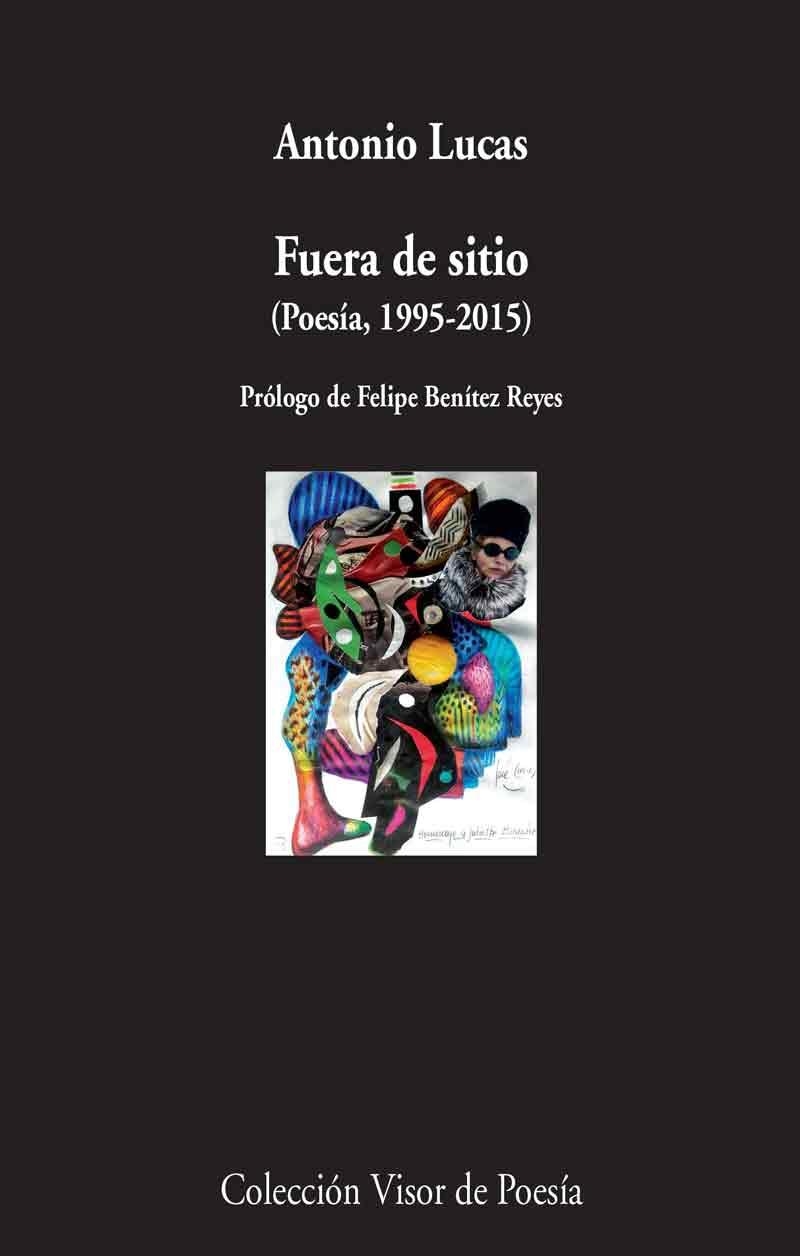 FUERA DE SITIO (POESÍA, 1995-2105) | 9788498959581 | LUCAS,ANTONIO | Llibreria Geli - Llibreria Online de Girona - Comprar llibres en català i castellà