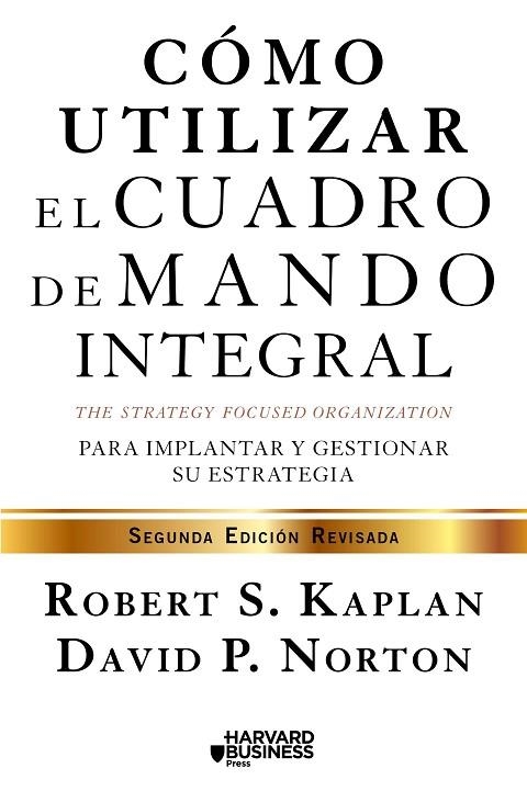 CÓMO UTILIZAR EL CUADRO DE MANDO INTEGRAL | 9788498754278 | KAPLAN,ROBERT S./NORTON,DAVID P. | Llibreria Geli - Llibreria Online de Girona - Comprar llibres en català i castellà