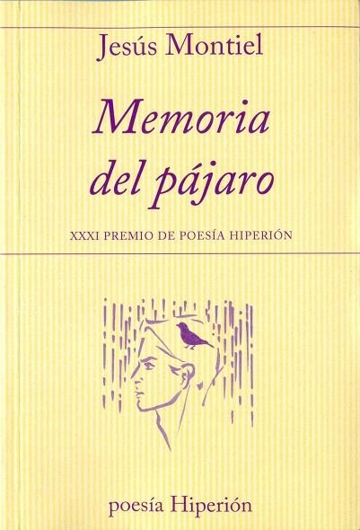 MEMORIA DEL PÁJARO | 9788490020777 | MONTIEL,JESÚS | Llibreria Geli - Llibreria Online de Girona - Comprar llibres en català i castellà