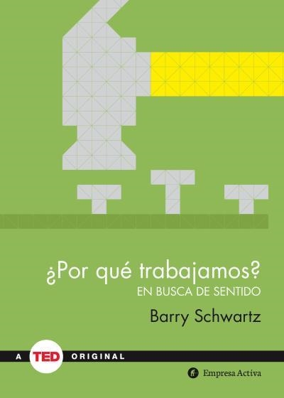 POR QUÉ TRABAJAMOS? | 9788492921485 | SCHWARTZ,BARRY | Llibreria Geli - Llibreria Online de Girona - Comprar llibres en català i castellà