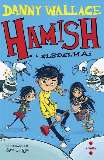 HAMISH I ELSDELMAI | 9788466141130 | WALLACE,DANNY | Llibreria Geli - Llibreria Online de Girona - Comprar llibres en català i castellà