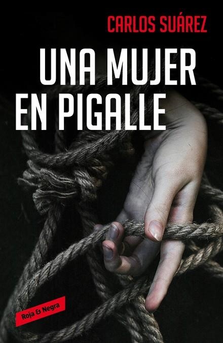 UNA MUJER EN PIGALLE | 9788416195626 | SUÁREZ,CARLOS | Llibreria Geli - Llibreria Online de Girona - Comprar llibres en català i castellà