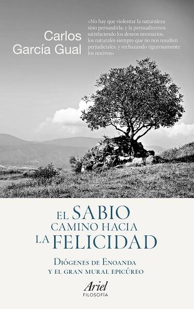 EL SABIO CAMINO HACIA LA FELICIDAD.DIÓGENES DE ENOANDA Y EL GRAN MURAL EPICÚREO | 9788434423794 | GARCÍA GUAL,CARLOS | Libreria Geli - Librería Online de Girona - Comprar libros en catalán y castellano