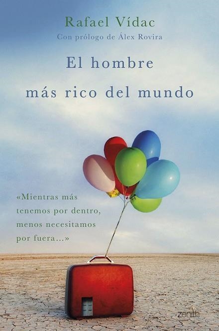 EL HOMBRE MÁS RICO DEL MUNDO.MIENTRAS MAS TENEMOS POR DENTRO,MENOS NECESITAMOS POR FUERA | 9788408154259 | VÍDAC,RAFAEL | Llibreria Geli - Llibreria Online de Girona - Comprar llibres en català i castellà