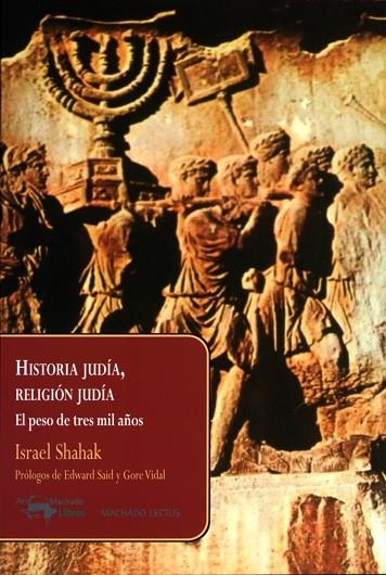 HISTORIA JUDÍA,RELIGIÓN JUDÍA.EL PESO DE TRES MIL AÑOS | 9788477743842 | SHAHAK,ISRAEL | Llibreria Geli - Llibreria Online de Girona - Comprar llibres en català i castellà