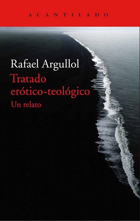 TRATADO ERÓTICO-TEOLÓGICO.UN RELATO | 9788416748044 | ARGULLOL,RAFAEL | Libreria Geli - Librería Online de Girona - Comprar libros en catalán y castellano