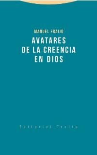 AVATARES DE LA CREENCIA EN DIOS | 9788498796360 | FRAIJÓ,MANUEL | Llibreria Geli - Llibreria Online de Girona - Comprar llibres en català i castellà