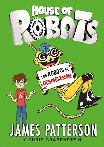 HOUSE OF ROBOTS 2.LOS ROBOTS SE DESMELENAN | 9788424657895 | PATTERSON,JAMES/GRABENSTEIN,CHRIS | Llibreria Geli - Llibreria Online de Girona - Comprar llibres en català i castellà