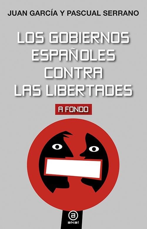 LOS GOBIERNOS ESPAÑOLES CONTRA LAS LIBERTADES | 9788446043423 | GARCÍA,JUAN/SERRANO,PASCUAL | Llibreria Geli - Llibreria Online de Girona - Comprar llibres en català i castellà