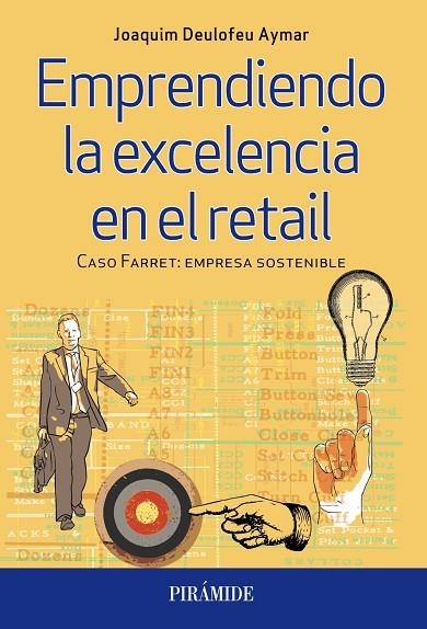 EMPRENDIENDO LA EXCELENCIA EN EL RETAIL | 9788436835731 | DEULOFEU AYMAR,JOAQUIM | Llibreria Geli - Llibreria Online de Girona - Comprar llibres en català i castellà