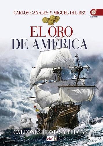 EL ORO DE AMÉRICA | 9788441436558 | CANALES, CARLOS/DEL REY, MIGUEL | Llibreria Geli - Llibreria Online de Girona - Comprar llibres en català i castellà