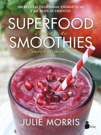 SUPERFOOD SMOOTHIES.BATIDOS DE SUPERALIMENTOS | 9788416579341 | MORRIS,JULIE | Llibreria Geli - Llibreria Online de Girona - Comprar llibres en català i castellà