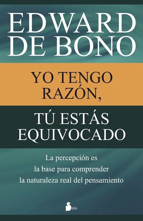 YO TENGO RAZÓN,TÚ ESTÁS EQUIVOCADO | 9788416233731 | DE BONO,EDWARD | Libreria Geli - Librería Online de Girona - Comprar libros en catalán y castellano