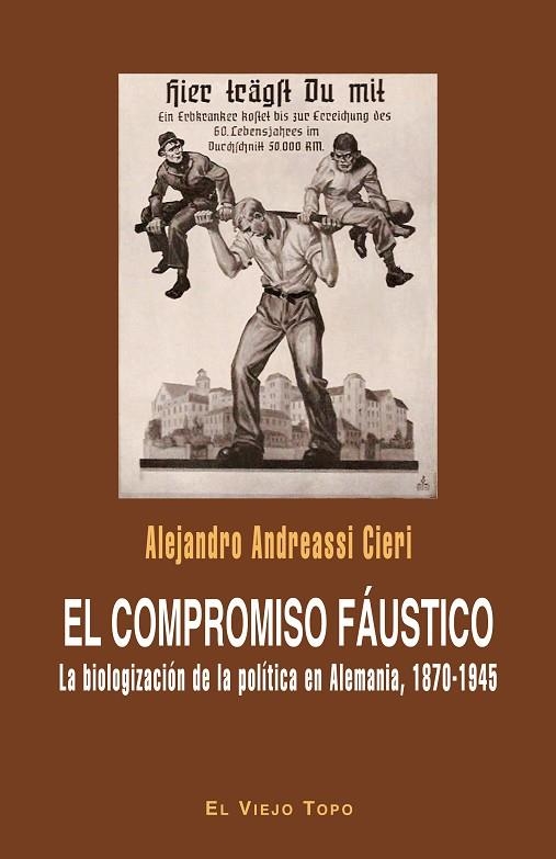 EL COMPROMISO FÁUSTICO.LA BIOLOGIZACIÓN DE LA POLÍTICA EN ALEMANIA,1870-1945 | 9788416288625 | ANDREASSI CIERI,ALEJANDRO | Llibreria Geli - Llibreria Online de Girona - Comprar llibres en català i castellà