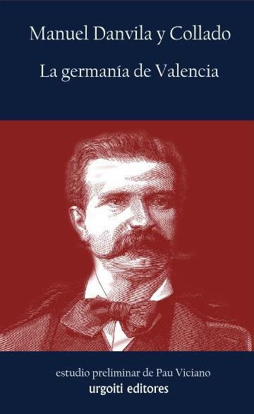 LA GERMANÍA DE VALENCIA | 9788494099175 | DANVILA Y COLLADO, MANUEL/VICIANO NAVARRO, PAU | Llibreria Geli - Llibreria Online de Girona - Comprar llibres en català i castellà