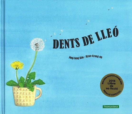 DENTS DE LLEÓ | 9788416578153 | JANG-SUNG KIM/HYUN-GYUNG OH | Llibreria Geli - Llibreria Online de Girona - Comprar llibres en català i castellà