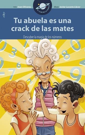 TU ABUELA ES UNA CRACK DE LAS MATES | 9788498458275 | OLIVARES,JOAN/LACASTA LLÁCER,JAVIER | Llibreria Geli - Llibreria Online de Girona - Comprar llibres en català i castellà