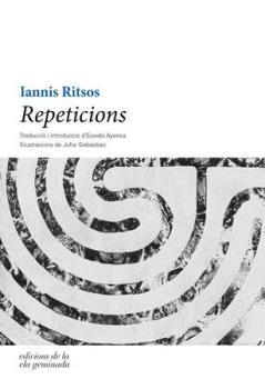 REPETICIONS | 9788494342486 | RITSOS,IANNIS | Llibreria Geli - Llibreria Online de Girona - Comprar llibres en català i castellà