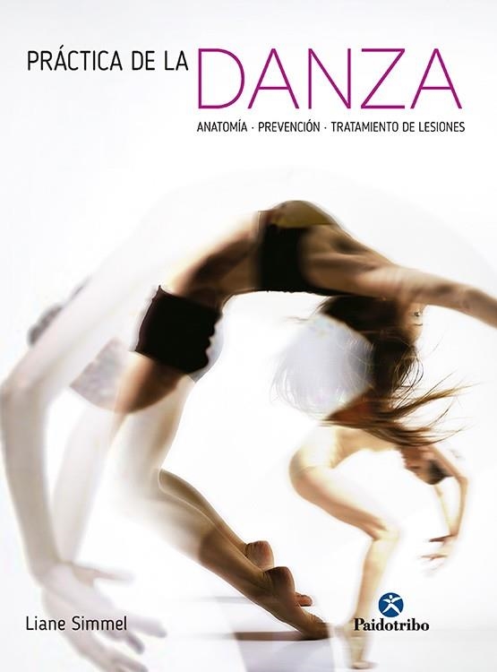 PRÁCTICA DE LA DANZA | 9788499105420 | SIMMEL,LIANE | Llibreria Geli - Llibreria Online de Girona - Comprar llibres en català i castellà