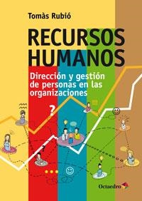 RECURSOS HUMANOS.DIRECCIÓN Y GESTIÓN DE PERSONAS EN LAS ORGANIZACIONES | 9788499218236 | RUBIÓ,TOMÀS | Llibreria Geli - Llibreria Online de Girona - Comprar llibres en català i castellà