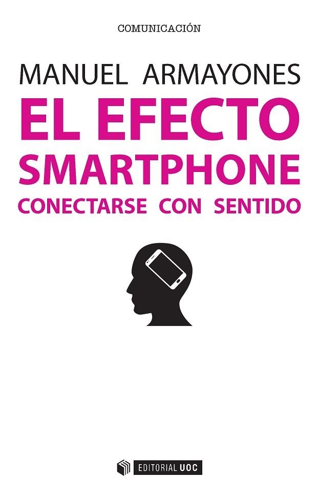 EL EFECTO SMARTPHONE | 9788491162865 | ARMAYONES RUIZ,MANUEL | Llibreria Geli - Llibreria Online de Girona - Comprar llibres en català i castellà