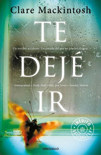 TE DEJÉ IR | 9788466334907 | MACKINTOSH,CLARE | Llibreria Geli - Llibreria Online de Girona - Comprar llibres en català i castellà