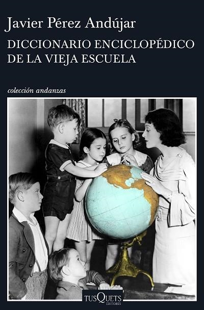 DICCIONARIO ENCICLOPÉDICO DE LA VIEJA ESCUELA | 9788490662991 | PÉREZ ANDÚJAR,JAVIER | Llibreria Geli - Llibreria Online de Girona - Comprar llibres en català i castellà