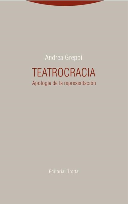 TEATROCRACIA.APOLOGÍA DE LA REPRESENTACIÓN | 9788498796414 | GREPPI,ANDREA | Llibreria Geli - Llibreria Online de Girona - Comprar llibres en català i castellà