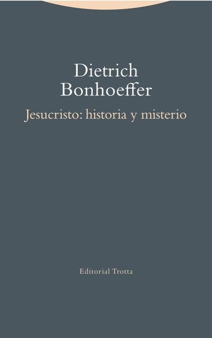 JESUCRISTO.HISTORIA Y MISTERIO | 9788498796377 | BONHOEFFER,DIETRICH | Llibreria Geli - Llibreria Online de Girona - Comprar llibres en català i castellà