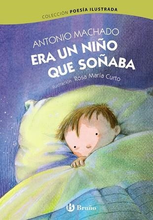 ERA UN NIÑO QUE SOÑABA | 9788469604618 | MACHADO RUIZ,ANTONIO | Llibreria Geli - Llibreria Online de Girona - Comprar llibres en català i castellà