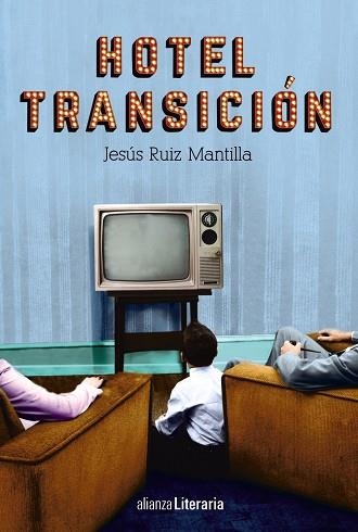 HOTEL TRANSICIÓN | 9788491042921 | RUIZ MANTILLA,JESÚS | Llibreria Geli - Llibreria Online de Girona - Comprar llibres en català i castellà