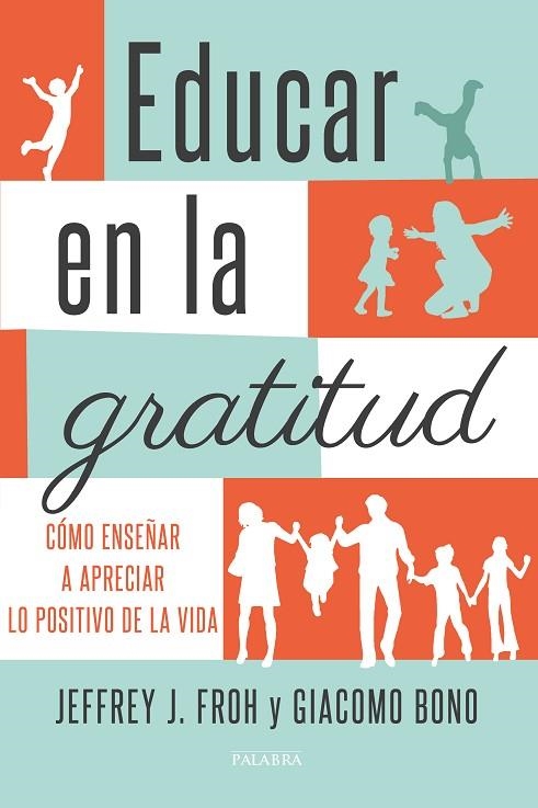 EDUCAR EN LA GRATITUD | 9788490614075 | FROH,JEFFREY J./BONO,GIACOMO | Libreria Geli - Librería Online de Girona - Comprar libros en catalán y castellano